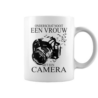 Never Underestimate A Woman With A Camera Dutch Photographer Coffee Mug | Mazezy
