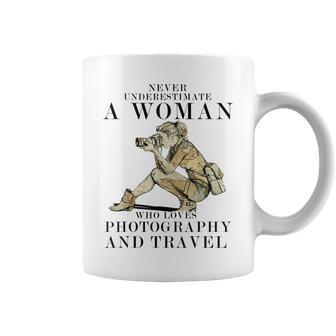 Never Underestimate A Woman Who Love Photography And Travel Coffee Mug | Mazezy