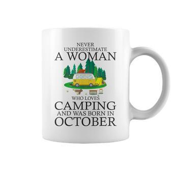 Never Underestimate A Woman Who Loves Camping Born October Coffee Mug | Mazezy