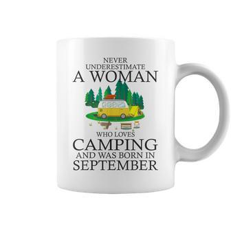 Never Underestimate A Woman Who Loves Camping Born September Coffee Mug | Mazezy