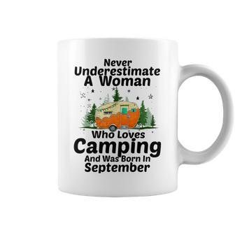 Never Underestimate A Woman Who Loves Camping September Girl Coffee Mug | Mazezy