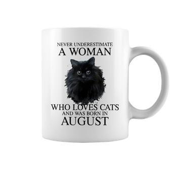 Never Underestimate A Woman Who Loves Cats Born In August Coffee Mug | Mazezy