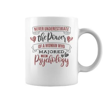 Never Underestimate A Woman Psychology Apparel Coffee Mug - Monsterry