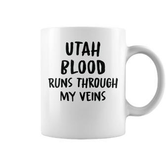 Utah Blood Runs Through My Veins Novelty Sarcastic Word Coffee Mug - Seseable