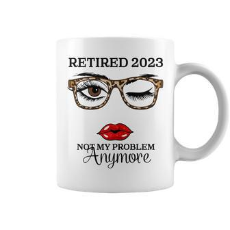 Vintage Funny Retirement Retired 2023 Not My Problem Anymore Coffee Mug - Monsterry UK