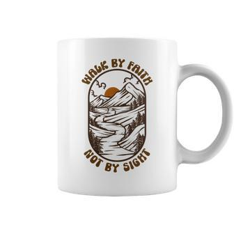 Walk By Faith Not By Sight Bible 2 Corinthians 57 Faith Funny Gifts Coffee Mug | Mazezy