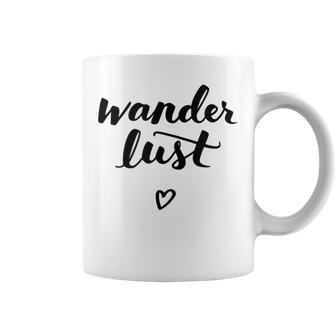 Wander Lust Quote Top Fun Letter Miss Travel Love Adventure Coffee Mug | Mazezy