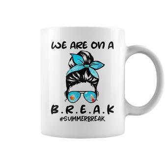We Are On A Break Teacher Summer Break Hello Summer Teacher Coffee Mug | Mazezy DE