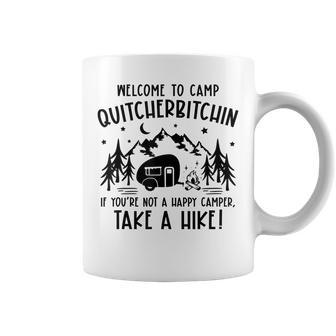Welcome To Camp Quitcherbitchin Summer Camp Camping Life Coffee Mug | Mazezy DE