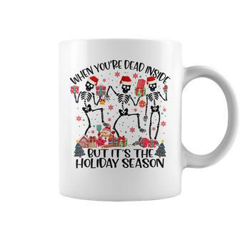 When Youre Dead Inside But Its The Holiday Season Dancing Dancing Funny Gifts Coffee Mug | Mazezy