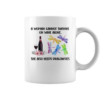 A Woman Cannot Survive On Wine Alone Dragonfly Lovers Coffee Mug - Seseable