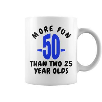 Womens 50 More Fun Than Two 25 Year Olds Funny 50Th Birthday Gift Coffee Mug - Thegiftio UK