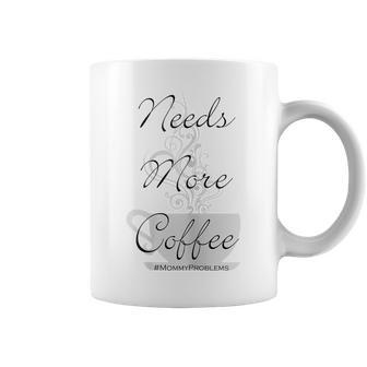 Womens Needs More Coffee Mommy Coffee Mug - Thegiftio UK