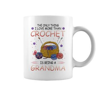 Womens The Only Thing I Love More Than Crochet Is Being A Grandma Coffee Mug - Thegiftio UK