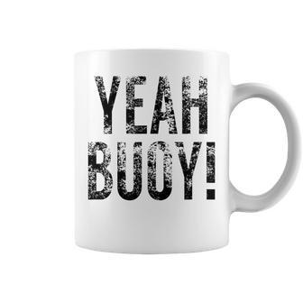 Yeah Buoy Sailing For Boat Owners Coffee Mug | Mazezy