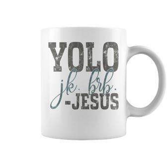 Yolo Jk Brb Bible Jesus Christian Coffee Mug | Mazezy