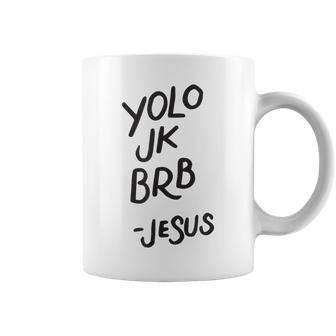 Yolo Jk Brb Jesus Resurrection Christian Coffee Mug | Mazezy