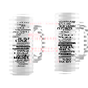 You Cant Scare Me I Have A Crazy Grandpa Grumpy Old Man Coffee Mug | Mazezy