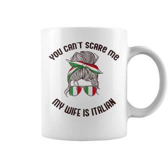 You Cant Scare Me My Wife Is Italian Woman Italy Flag Meme Coffee Mug | Mazezy