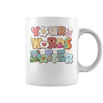Your Words Matter Speech Therapy Language Pathologist Slp Coffee Mug | Mazezy