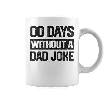 Zero Days With A Dad Joke Humor Dad Joke Funny Fathers Day Coffee Mug - Thegiftio UK