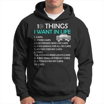 10 Things I Want In My Life Car More Cars I Want Car In Life Hoodie - Thegiftio UK