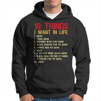 10 Things I Want In My Life Cars More Cars Car Funny Hoodie - Thegiftio UK