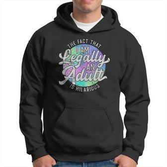 18Th Birthday Legally An Adult Hilarious Bday Hoodie - Seseable