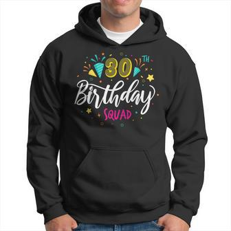 30 Year Old Birthday Squad 30Th Party Crew Group Friends Hoodie - Seseable