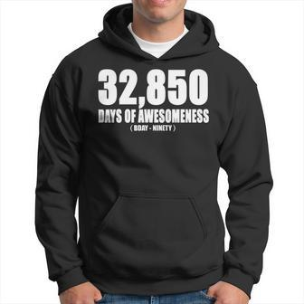 32850 Days Of Awesomeness Bday - Ninety 90Th Birthday 90Th Birthday Funny Gifts Hoodie | Mazezy