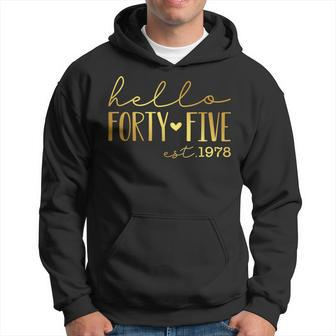 45Th Birthday Hello 45 Years Old Est 1978 Born In 1978 Hoodie - Seseable