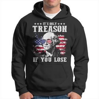 4Th Of July George Washington Its Only Treason If You Lose Hoodie | Mazezy