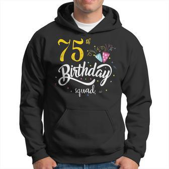 75Th Birthday Squad 75 Party Crew Group Friends Bday Gifts Hoodie | Mazezy