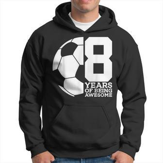 8 Years Of Being Awesome Soccer Football 8Th Birthday Hoodie - Thegiftio UK