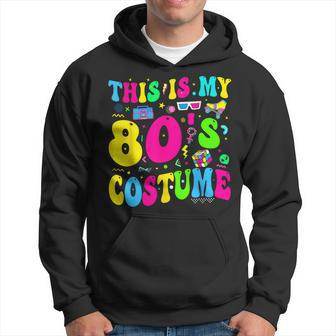This Is My 80'S Costume 80S Theme Outfit Eighties 1980S Hoodie | Mazezy