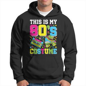 This Is My 80'S Costume 80S Party Outfit 80'S Lover Hoodie - Monsterry AU