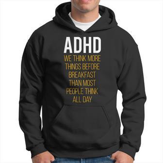 Adhd We Think More Things Before Breakfast Hoodie - Thegiftio