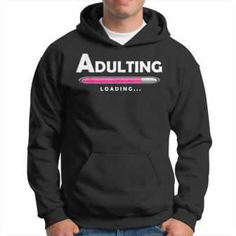Adulting Adulting Funny Loading Gifts Hoodie | Mazezy