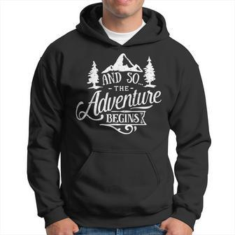 The Adventure Begins Mountains Forest Wilderness Hiking Hoodie | Mazezy