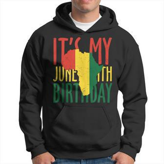 African Black History Africa Its My Junenth Birthday Hoodie | Mazezy