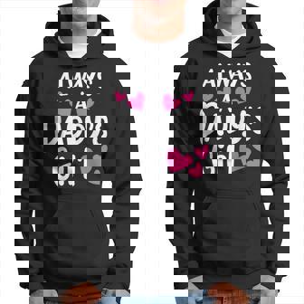 Always A Daddys Girl Adorable And Cute Kids Girl Hoodie | Mazezy