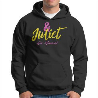 & Juliet The Musical And Juliet Musical Broadway Theatre Hoodie | Mazezy