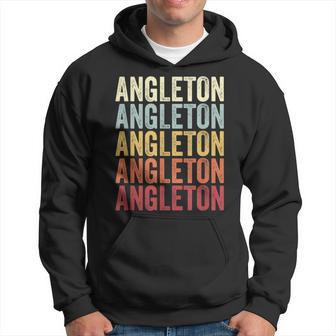 Angleton Texas Angleton Tx Retro Vintage Text Hoodie | Mazezy