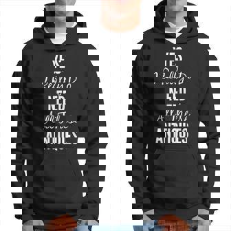 Antiquing Antiquer Antique Collector Hoodie | Mazezy