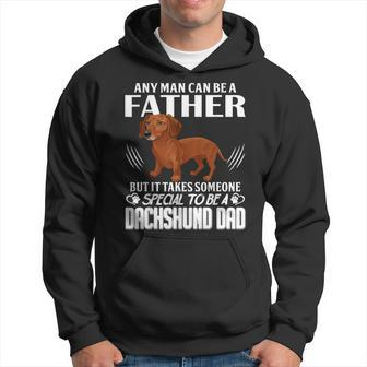 Any Man Can Be A Father Dachshund Dad Fathers Day Hoodie | Mazezy