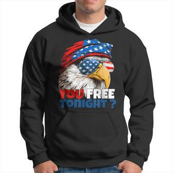 Are You Free Tonight 4Th Of July Independence Day Eagle Hoodie - Monsterry