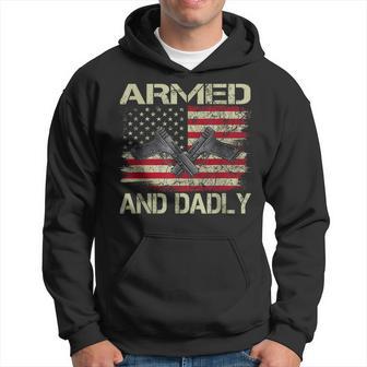Armed And Dadly Funny Deadly Father For Fathers Day Hoodie - Thegiftio UK