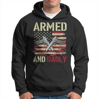 Armed And Dadly Funny Deadly Father For Fathers Day Veteran Hoodie | Mazezy