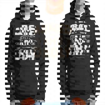 Armed And Dadly Funny Deadly Father Gift For Fathers Day Hoodie | Mazezy