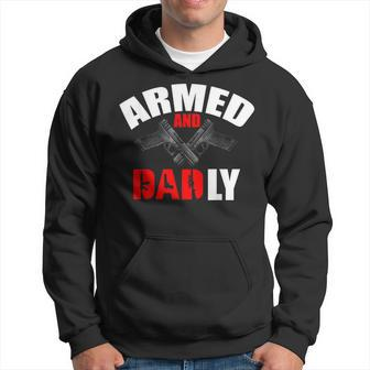 Armed And Dadly Funny Deadly Father Gifts For Fathers Day Hoodie | Mazezy UK